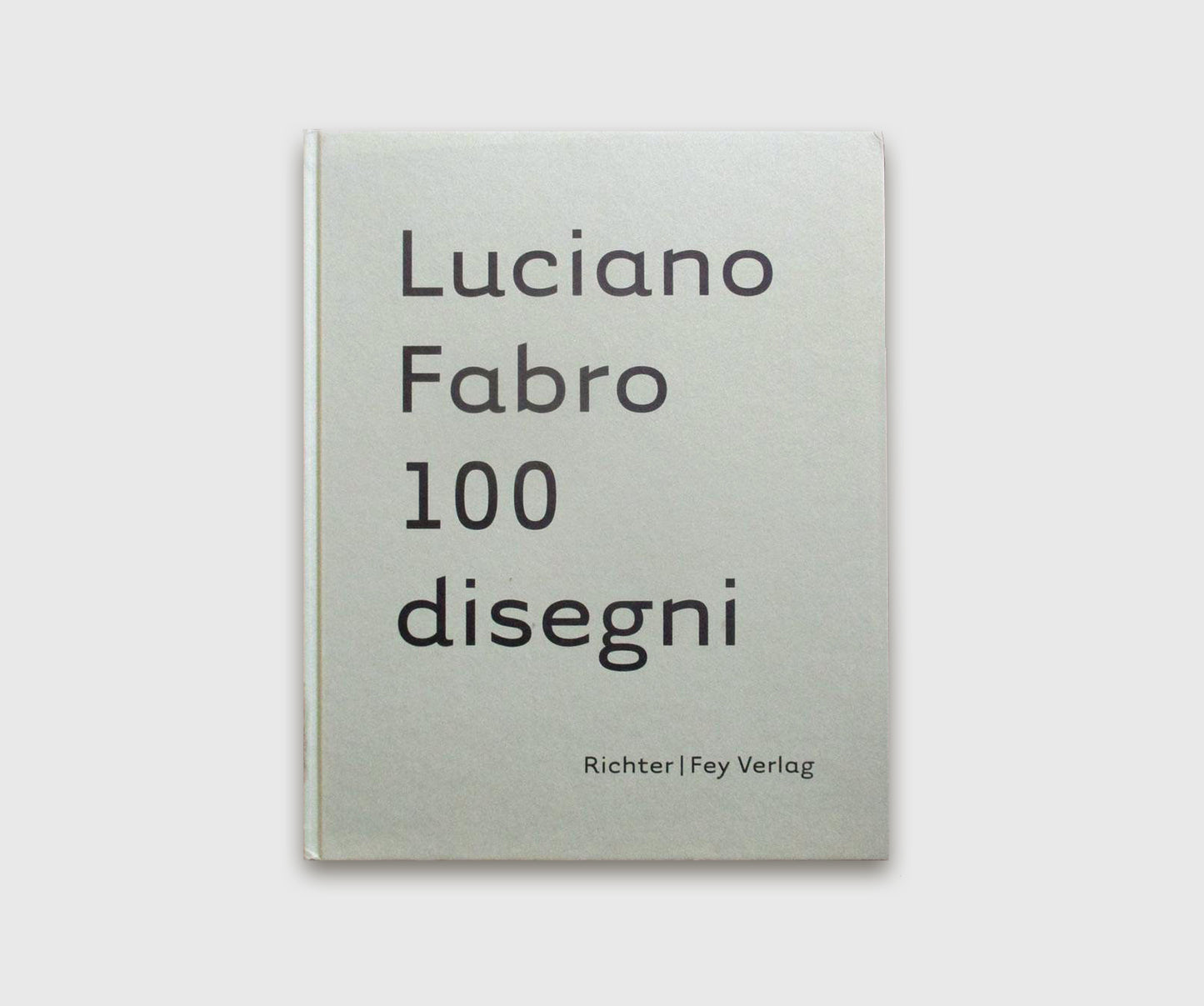 Luciano Fabro: 100 disegni