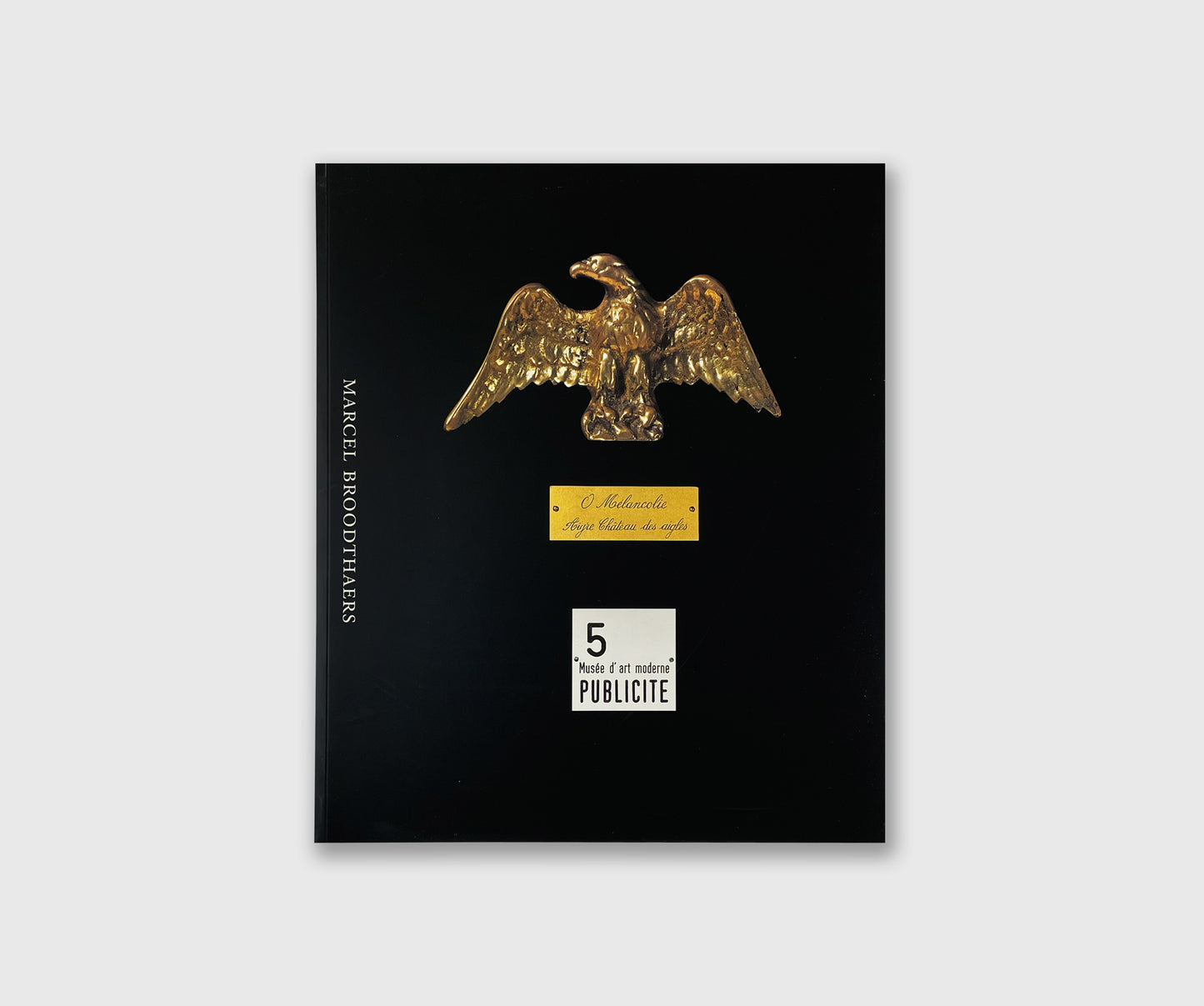 Marcel Broodthaers: Musée D'art Moderne, Departement Des Aigles, Section Publicite