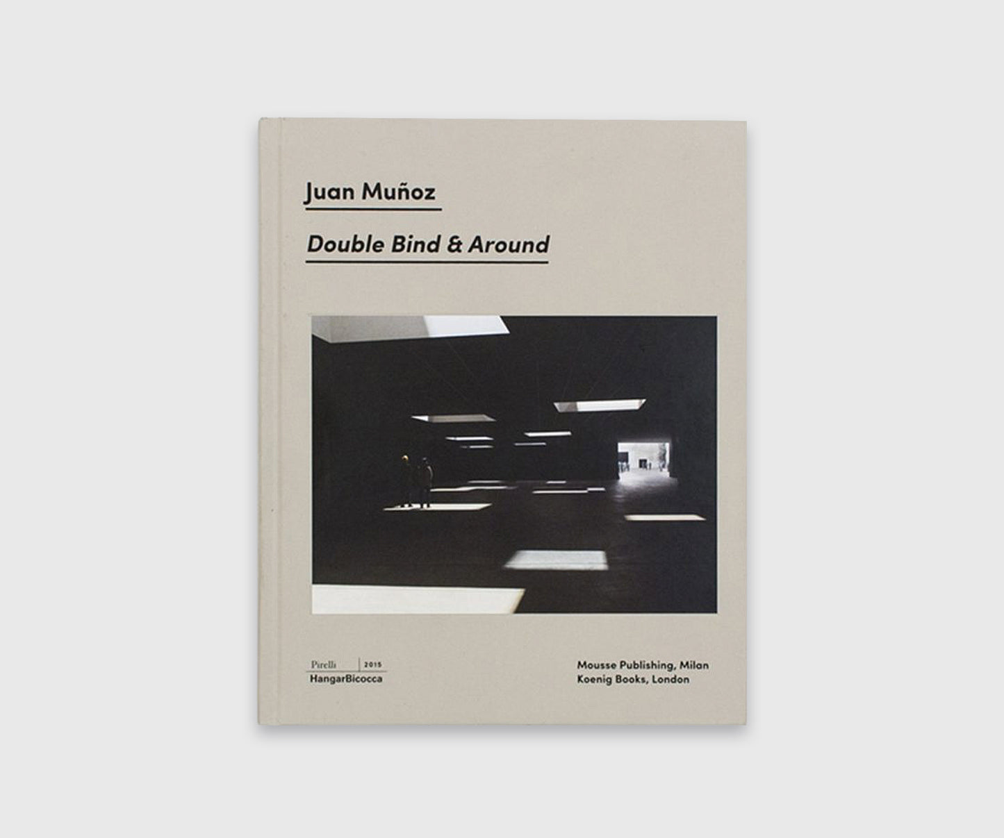 Juan Muñoz: Double Bind & Around