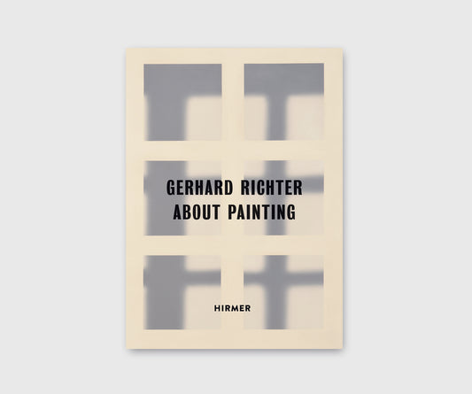 Gerhard Richter: About Painting