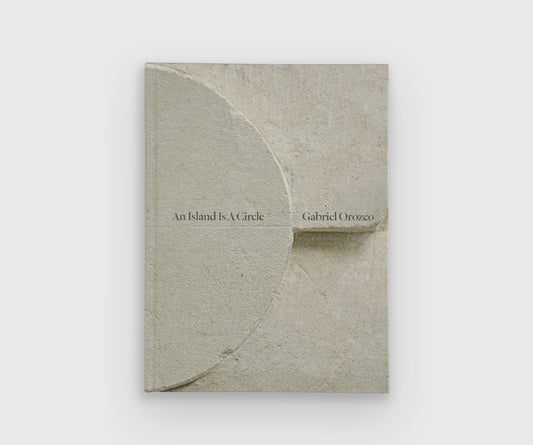 Gabriel Orozco: An Island Is A Circle